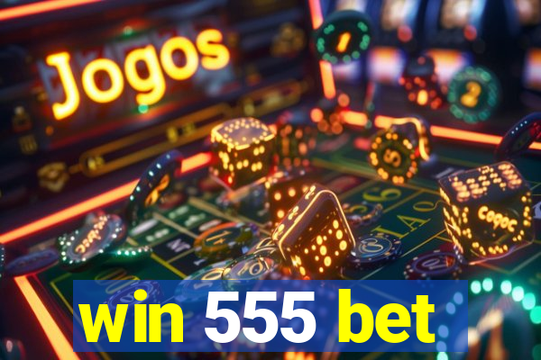 win 555 bet